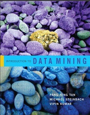 دانلود کتاب مقدمه ای بر داده کاوی نوشته ی Pang-Ning Tan, Michael Steinbach, Vipin Kumar