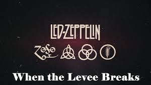 Led Zeppelin - When The Levee Breaks 