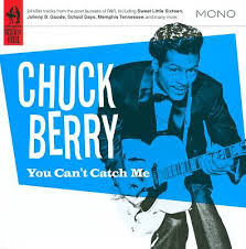 Chuck Berry - You Can't Catch Me 