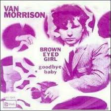 Van Morrison - Brown Eyed Girl 