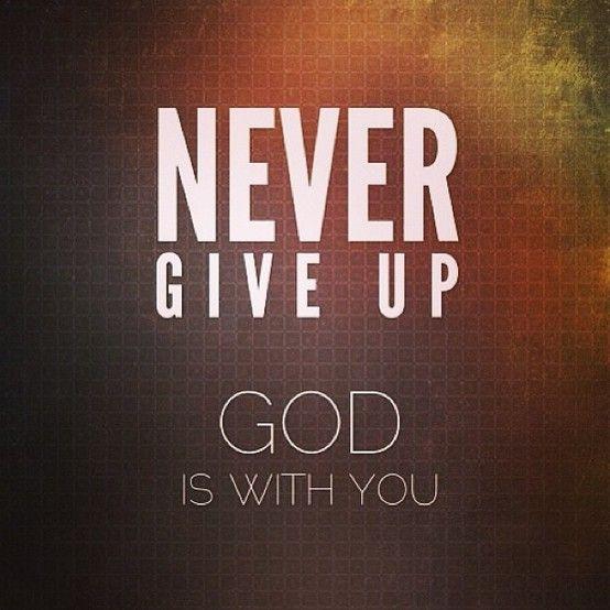 [تصویر:  never_give_up_god_is_with_you_quote_1.jpg]