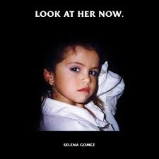 Selena Gomez Look at her now lyrics ترجمه آهنگ جدید سلنا گومز