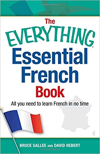 The Everything Essential French Book: All You Need to Lea French in No Time