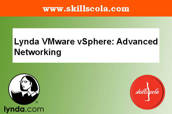 Lynda VMware vSphere: Advanced Networking