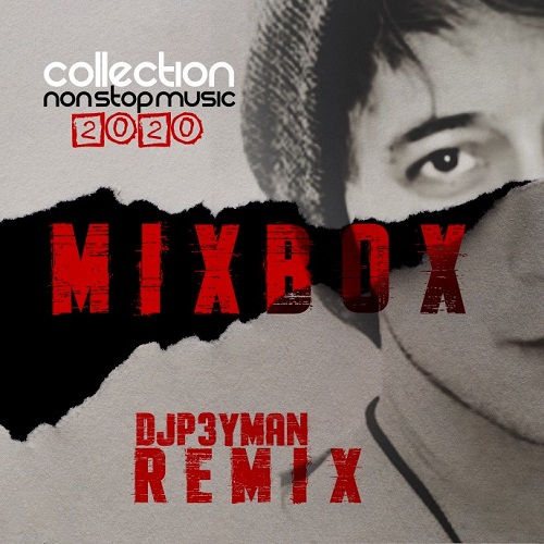 MiXBOX v.4 Remix By DJP3YMAN